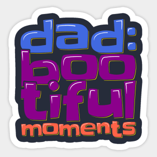 Dad Boo-tiful Moments Sticker